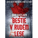 Bestie v Rudém lese Sam Eastland CZ