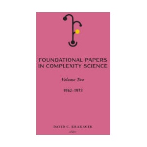 Foundational Papers in Complexity Science | David C. Krakauer (2024)