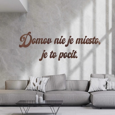 Drevený nápis na stenu - Domov nie je miesto, je to pocit