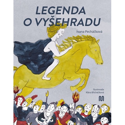 Legenda o Vyšehradu - Ivana Pecháčková
