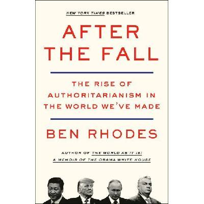 After the Fall - Ben Rhodes