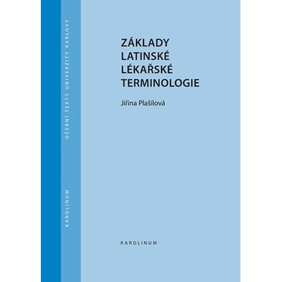 Plašilová Jiřina - Základy latinské lékařské terminologie