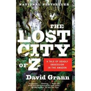 Lost City of Z | David Grann (ISBN: 9781400078455)