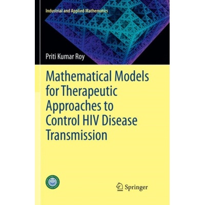 Mathematical Models for Therapeutic Approaches to Control HIV Disease Transmission - Roy, Priti Kumar