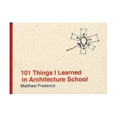 101 Things I Learned in Architecture School - Frederick, Matthew