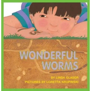 Wonderful Worms | Linda Glaser, Loretta Krupinski (ISBN: 9781562947309)