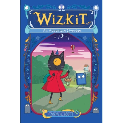 Wizkit: An Adventure Overdue | Tanya J. Scott