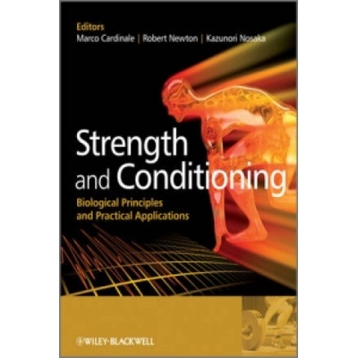 Strength and Conditioning - Biological Principles and Practical Applications | Marco Cardinale