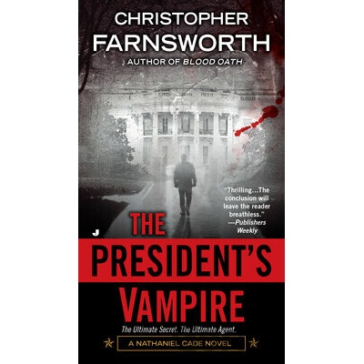 The President`s Vampire - Christopher Farnsworth