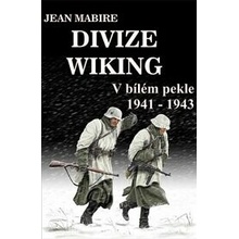 Divize Wiking – V bilem pekle 1941-1943 - Jean Mabire