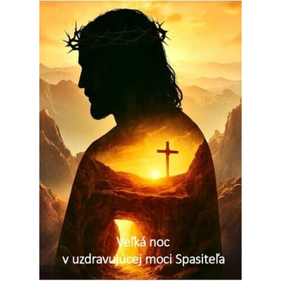 Veľká noc v uzdravujúcej moci Spasiteľa - Mária Vicenová