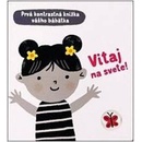 Vitaj na svete!