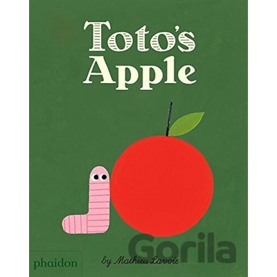 Toto's Apple - Mathieu Lavoie, Meagan Bennett - Hardcover