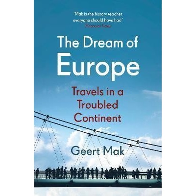 The Dream of Europe - Geert Mak, Vintage