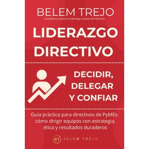Liderazgo Directivo | BELEM TREJO (ISBN: 9798264657696)