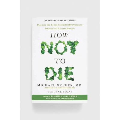 How Not To Die Greger Michael Paperback