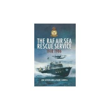 RAF Air Sea Rescue 1918-1986 - Canwell Diane, Sutherland Jon