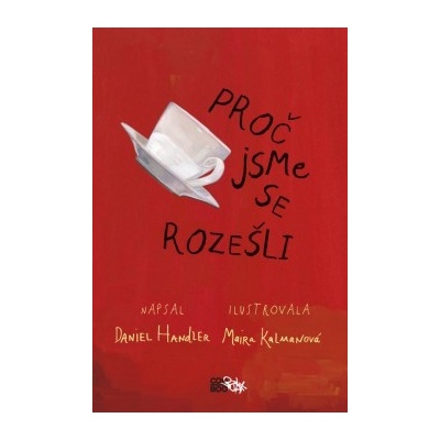 Proč jsme se rozešli - Daniel Handler