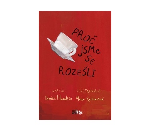 Proč jsme se rozešli - Daniel Handler