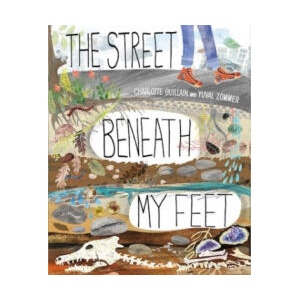 Street Beneath My Feet | Charlotte Gullian, Yuval Zommer (ISBN: 9781784937317)