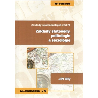 Základy státovědy, politologie a sociologie - Jiří Bílý