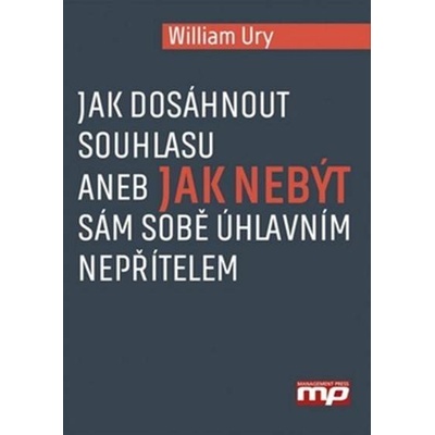 Jak dosáhnout souhlasu aneb nebuďte sám sobě úhlavním nepřítelem