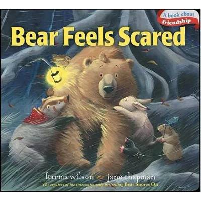 Bear Feels Scared | Karma Wilson, Jane Chapman