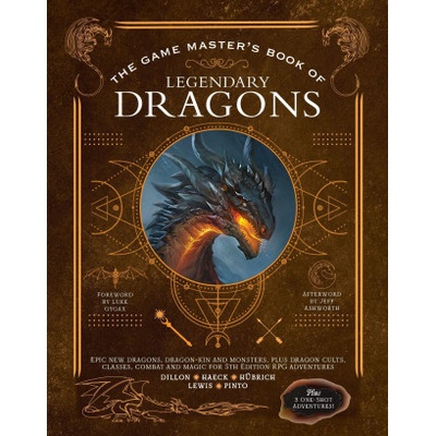 The Game Masters Book of Legendary Dragons: Epic New Dragons, Dragon-Kin and Monsters, Plus Dragon Cults, Classes, Combat and Magic for 5th Edition R