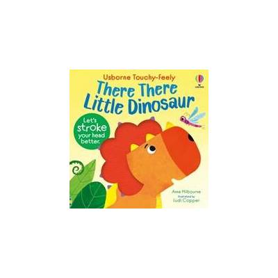 There There Little Dinosaur - Anna Milbourne