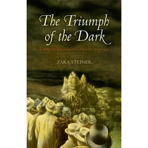 Triumph of the Dark | Zara Steiner (2013)