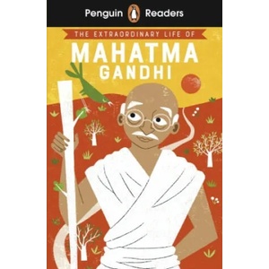 Penguin Readers Level 2: The Extraordinary Life of Mahatma Gandhi (ISBN: 9780241553404)