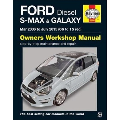 Ford S-MAX a Galaxy Diesel (Mar 06 - July 15) Haynes Repair Manual Haynes Publishing Group