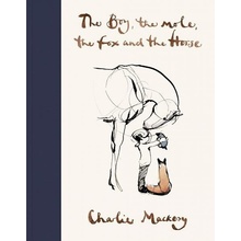 Boy, the Mole, the Fox and the Horse - Charlie Mackesy