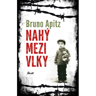 Nahý mezi vlky - Bruno Apitz