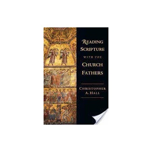 Reading Scripture with the Church Fathers | Christopher A. Hall (ISBN: 9780830815005)