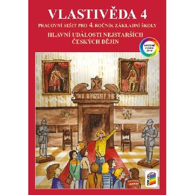 Vlastivěda 4 - Hlavní události nejstarších českých dějin (barevný pracovní sešit)