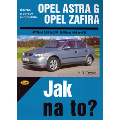 Opel Astra G - Opel Zafira - Jak na to? - Etzold Hans-Rudiger Dr., Brožovaná vazba paperback
