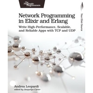Network Programming in Elixir and ERLANG | Andrea Leopardi (ISBN: 9798888651056)