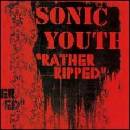 SONIC YOUTH: RATHER RIPPED CD