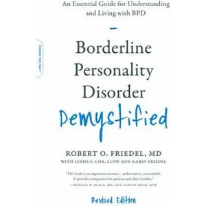 Borderline Personality Disorder Demystified, Revised Edition | Robert O. Friedel, Linda F. Cox (ISBN: 9780738220246)