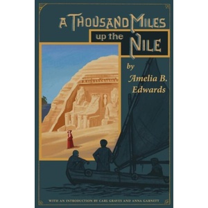 Thousand Miles up the Nile | Amelia B. Edwards (ISBN: 9780856982514)