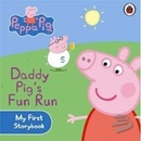 My First Storybook Daddy Pigs Fun Run - Ladybird