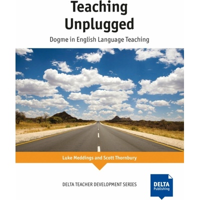 Teaching Unplugged: Dogme in English Language Teaching - Meddings Luke, Vázaná
