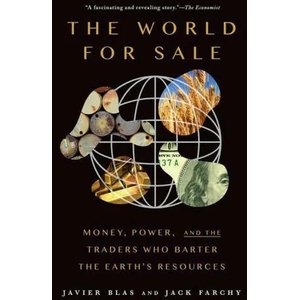 The World for Sale: Money, Power, and the Traders Who Barter the Earth's Resources (ISBN: 9780197651537)