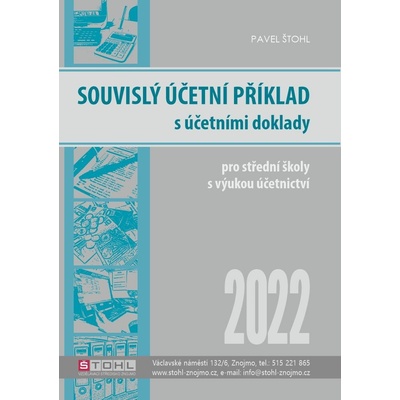 Souvislý účetní příklad s účetními doklady 2022 - Štohl Pavel