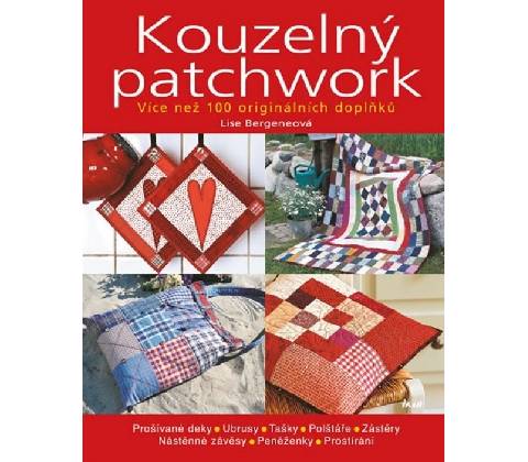 Kouzelný patchwork - Lise Bergeneová