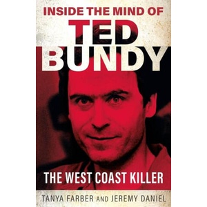Inside the Mind of Ted Bundy | Tanya Farber (ISBN: 9781802472714)