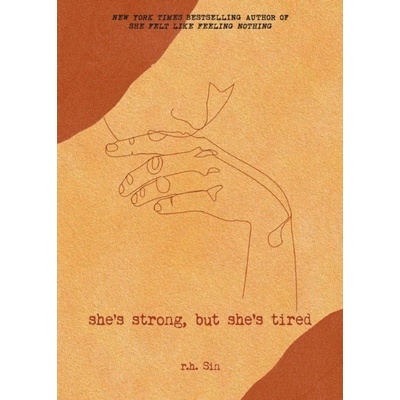 She's Strong, but She's Tired - r.h. Sin