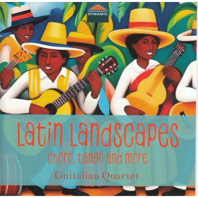 Guitalian Quartet - LATIN LANDSCAPES - CHORO, TANGO & MORE CD