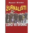 Žurnalisti - Lovci vo svorke - Pavol Dinka